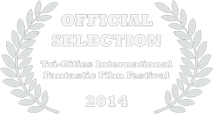 Tri-Cities International Fantastic Film Festival Official Selection
